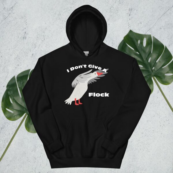 Don't Give A Flock Unisex Hoodie